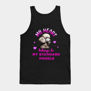 My Heart Belongs to my Standard Poodle Tank Top